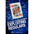 The No-Limit Holdem Workbook: Exploiting Regulars