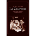 Ill Composed: Sickness, Gender, and Belief in Early Modern England