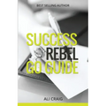 Success Rebel Go Guide
