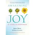 Awakening Joy: 10 Steps to Happiness