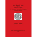 Art, Death and Social Order: The Mortuary Arts of Pre-Conquest Central Panama