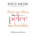 Deje que Dios pelee sus batallas