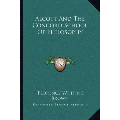 Alcott and the Concord School of Philosophy