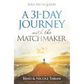 A 31-Day Journey with The Matchmaker: Soul Mates by God