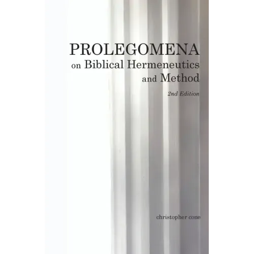 Prolegomena on Biblical Hermeneutics and Method