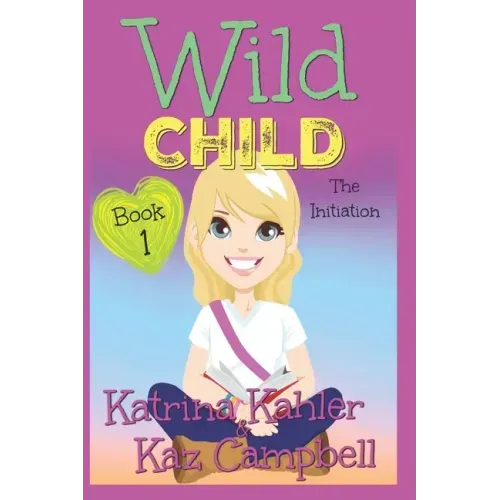 WILD CHILD - Book 1 - The Initiation