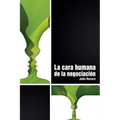 La cara humana de la negociación