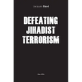 Defeating Jihadist Terrorism