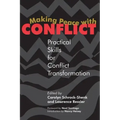 Making Peace with Conflict: Practical Skills for Conflict Transformation