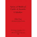 Survey of Medieval Castles of Anatolia I: Kütahya