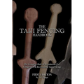 The Taiji Fencing Handbook: Rules & Regulations for Fencing with Tai Chi & Kung Fu Sword Styles
