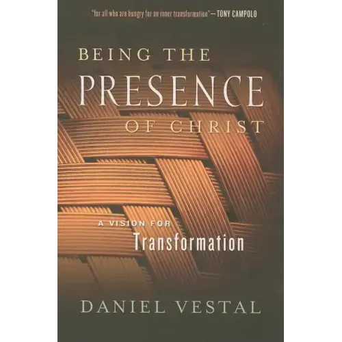 Being the Presence of Christ: A Vision for Transformation