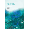 The Divine Law of Cure; With an Essay on The New Age By William Al-Sharif