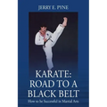 Karate: Road to a Black Belt: How to be successful in Martial Arts