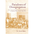 Paradoxes of Desegregation: African American Struggles for Educational Equity in Charleston, South Carolina, 1926-1972
