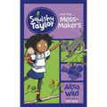 Squishy Taylor and the Mess Makers