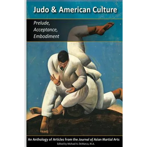 Judo & American Culture: Prelude, Acceptance, Embodiment