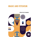 Magic And Fetishism