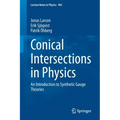 Conical Intersections in Physics: An Introduction to Synthetic Gauge Theories