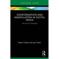 Disinformation and Manipulation in Digital Media: Information Pathologies