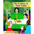 We Gather at This Table