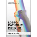 LGBTQ Catholic Ministry: Past and Present