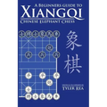 A Beginners Guide to Xiangqi Chinese Elephant Chess