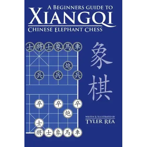 A Beginners Guide to Xiangqi Chinese Elephant Chess