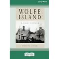 Wolfe Island: A Legacy in Stone [Standard Large Print 16 Pt Edition]