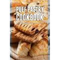 Puff Pastry Cookbook: Top 50 Most Delicious Puff Pastry Recipes