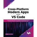 Cross-Platform Modern Apps with Vs Code