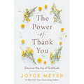 The Power of Thank You: Discover the Joy of Gratitude