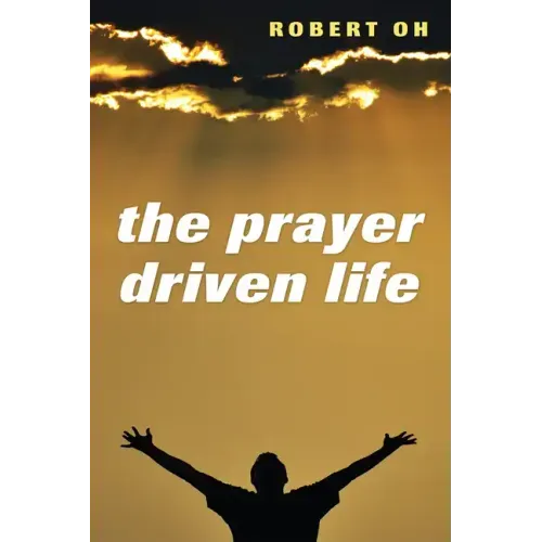 The Prayer Driven Life