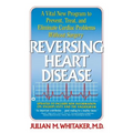 Reversing Heart Disease: A Vital New Program to Help, Treat, and Eliminate Cardiac Problems Without Surgery