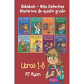 Rebekah - Niña detective: Misterios de quinto grado libros 1-8