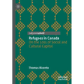 Refugees in Canada: On the Loss of Social and Cultural Capital