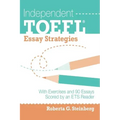 Independent TOEFL Essay Strategies: With Exercises and 90 Essays Scored by an ETS Reader