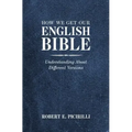 How We Get Our English Bible: Understanding About Different Versions