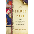 The Gilded Page: The Secret Lives of Medieval Manuscripts