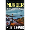 MURDER ON THE DAWN PRINCESS an addictive crime mystery full of twists