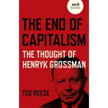 The End of Capitalism: The Thought of Henryk Grossman