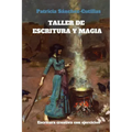 Taller de escritura y magia: Manual de escritura creativa con ejercicios
