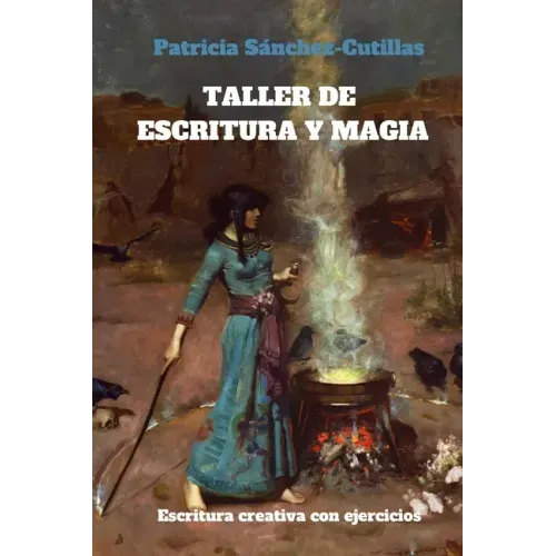 Taller de escritura y magia: Manual de escritura creativa con ejercicios