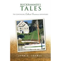 Buckrammer's Tales: The Continuing Catboat Summers Adventures