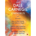 The Dale Carnegie Omnibus (How To Win Friends And Influence People/Develop Self-Confidence, Improve Public Speaking/The Quick & Easy Way To Effective