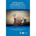 Petroleum Microbiology: The Role of Microorganisms in the Transition to Net Zero Energy
