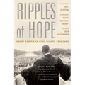 Ripples of Hope: Great American Civil Rights Speeches