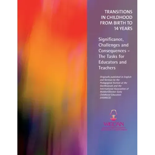 Transitions in Childhood from Birth to 14 Years: Significance, Challenges and Consequences - The Tasks for Educators and Teachers