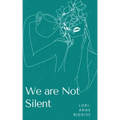 We are Not Silent