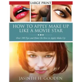 How to Apply Make Up Like in the Movies